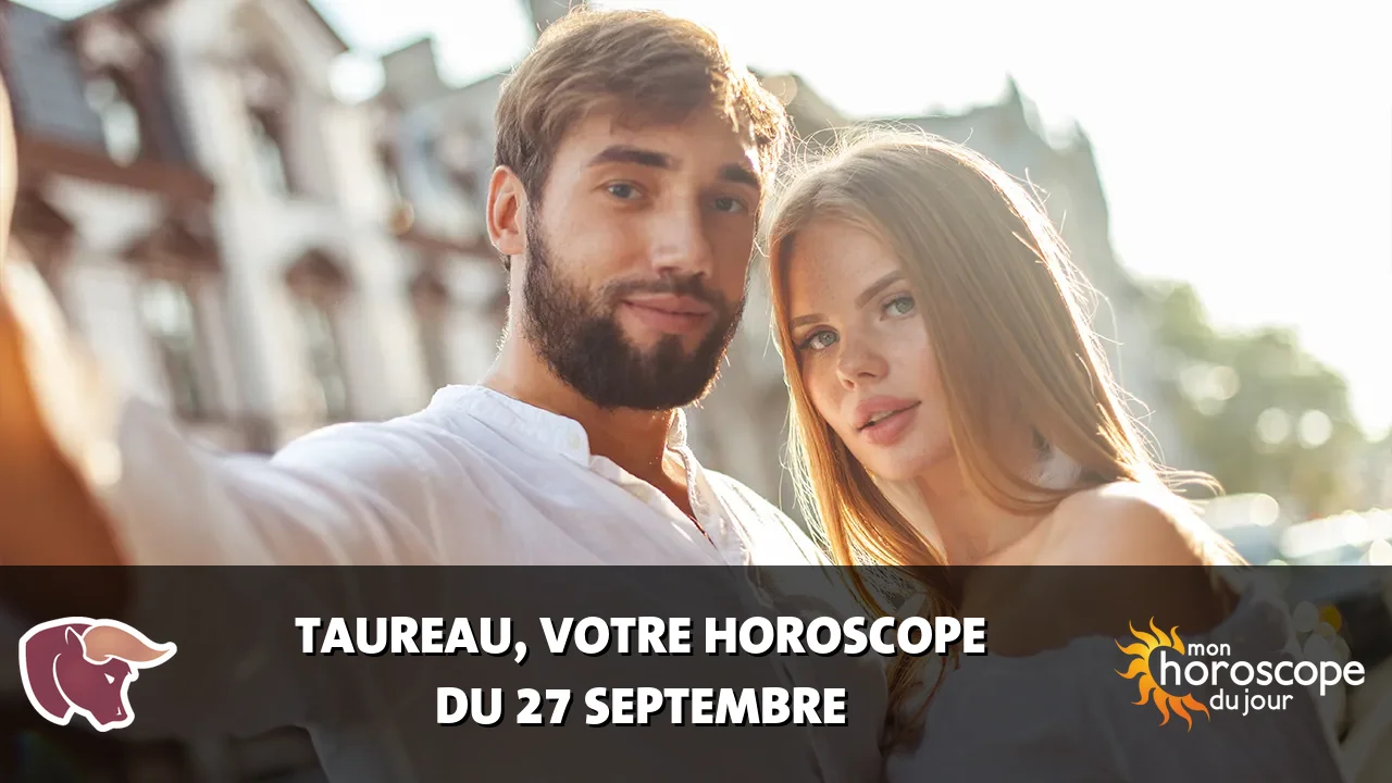 Horoscope du Taureau du dimanche 27 septembre 2026