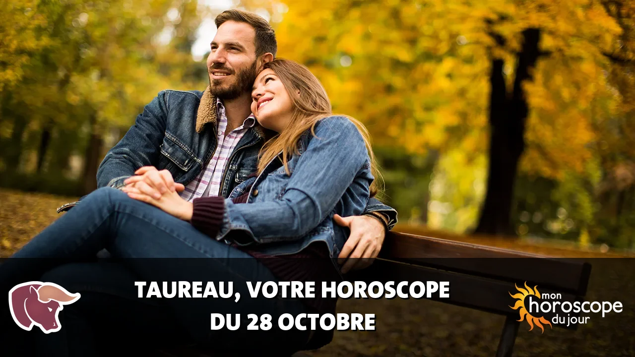 Horoscope du Taureau du samedi 28 octobre 2023