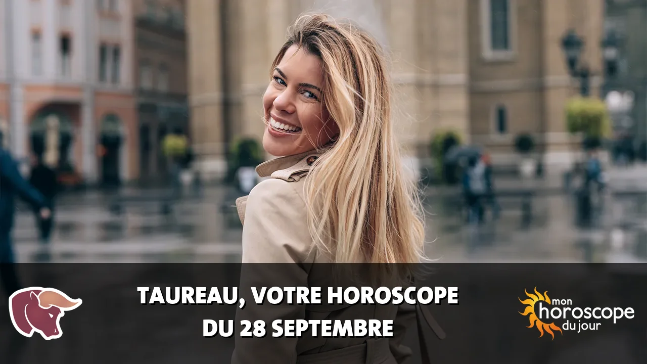 Horoscope du Taureau du lundi 28 septembre 2026