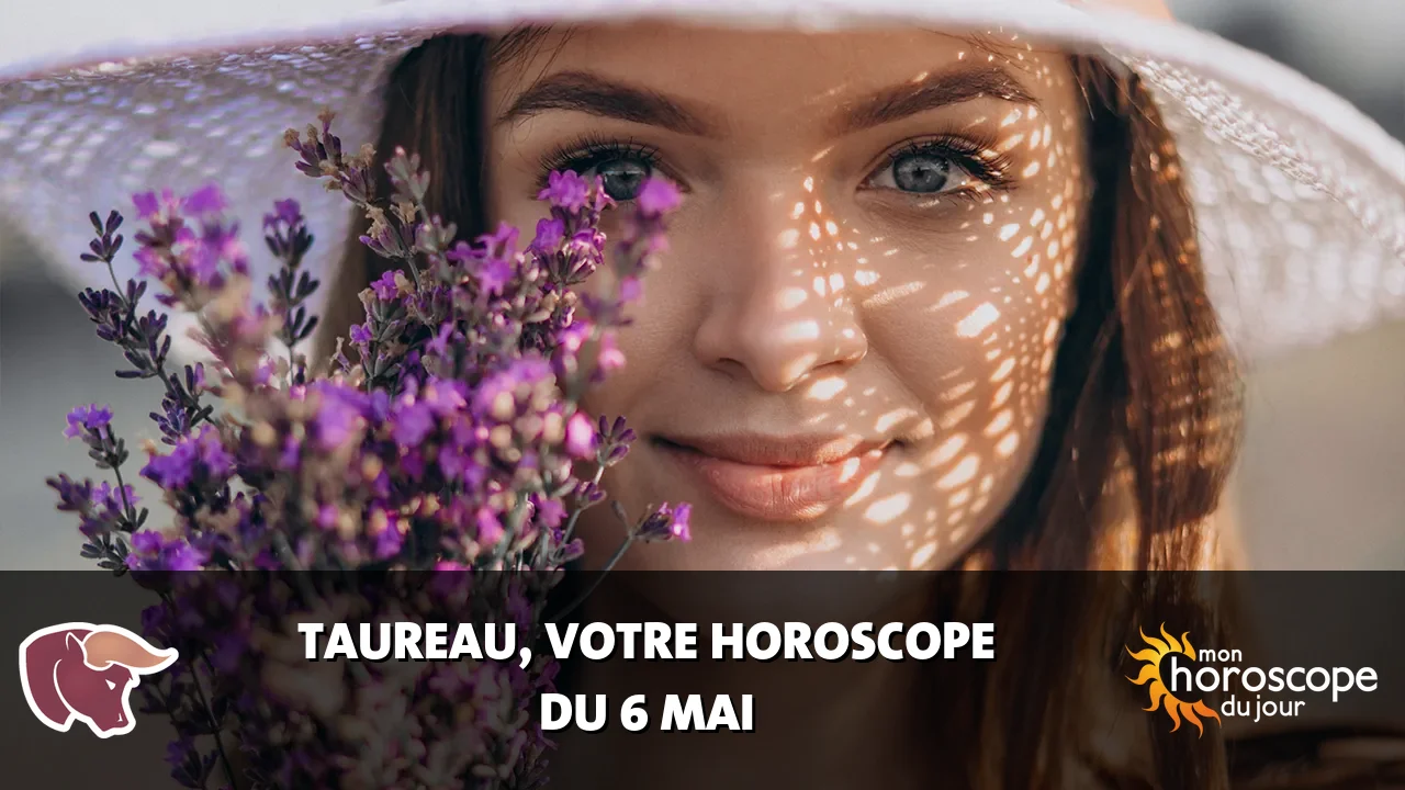 Horoscope du Taureau du mercredi 6 mai 2026