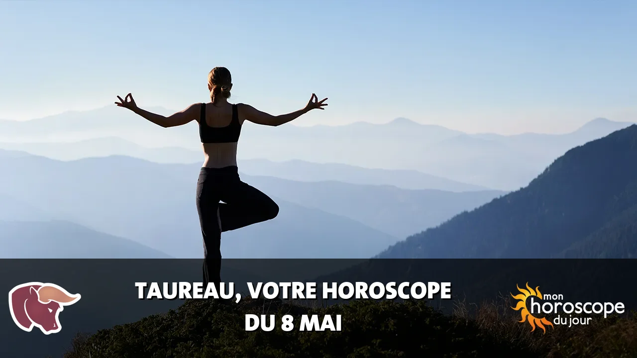 Horoscope du Taureau du jeudi 8 mai 2025