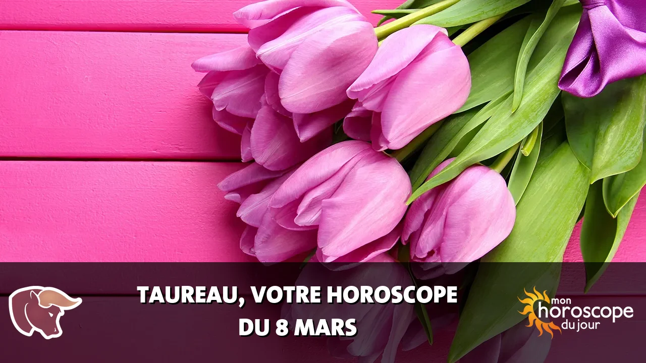 Horoscope du Taureau du dimanche 8 mars 2026