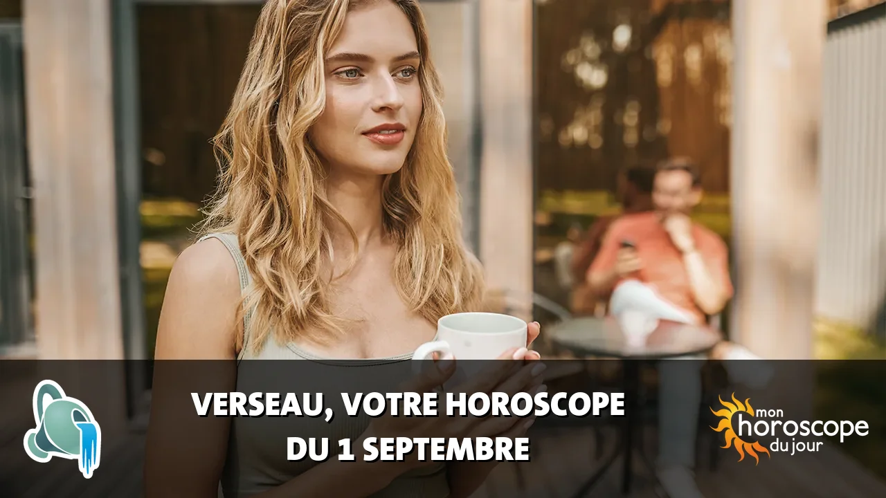 Horoscope du Verseau du mardi 1 septembre 2026