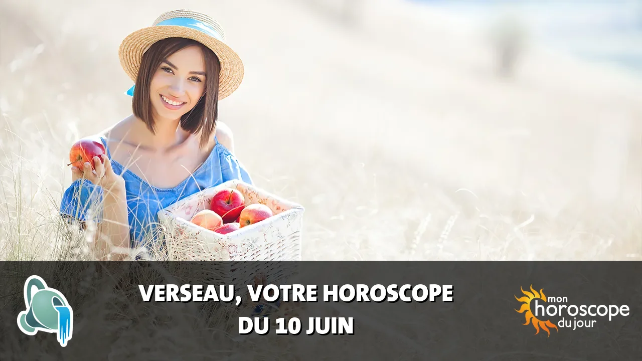 Horoscope du Verseau du jeudi 11 juin 2026