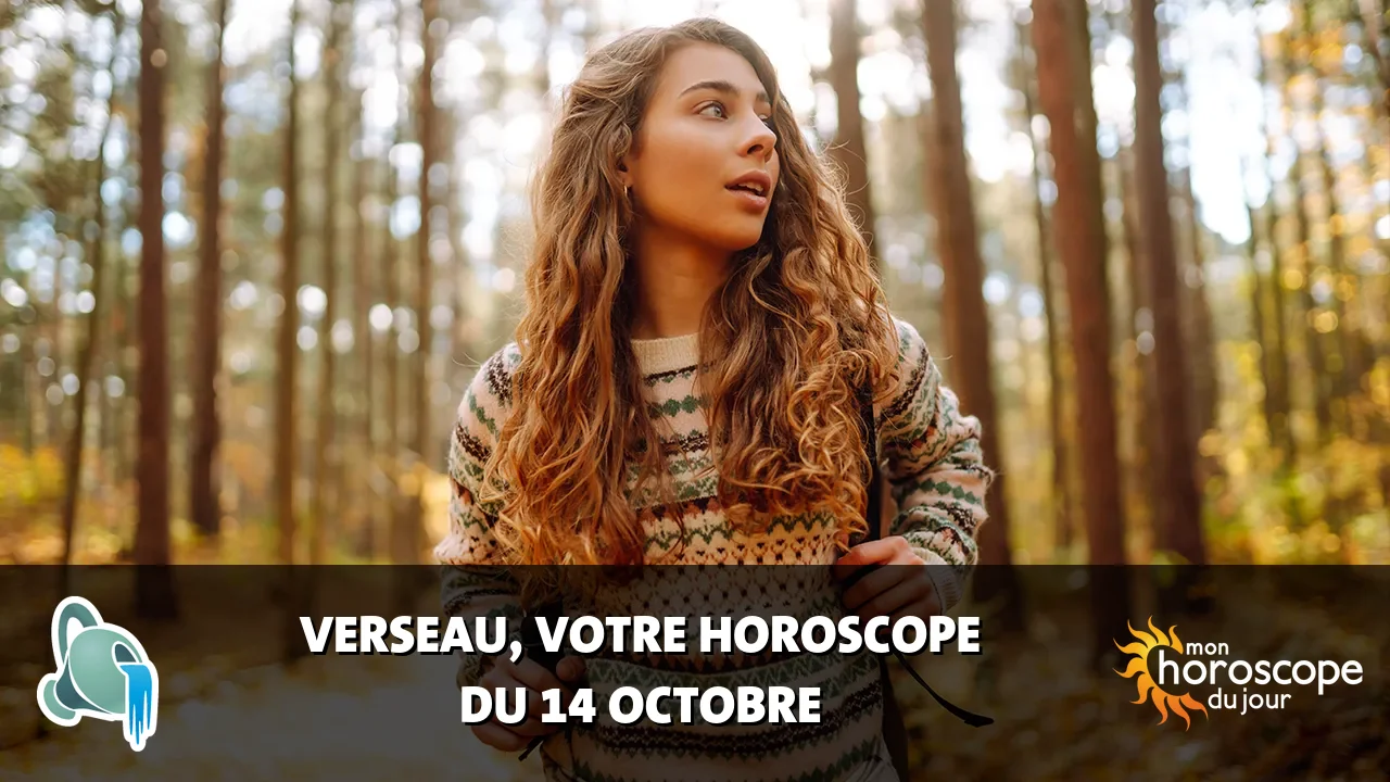 Horoscope du Verseau du lundi 14 octobre 2024