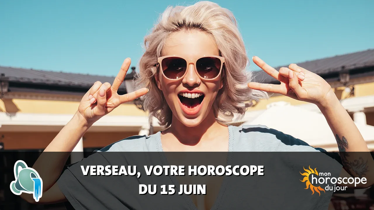 Horoscope du Verseau du mardi 16 juin 2026