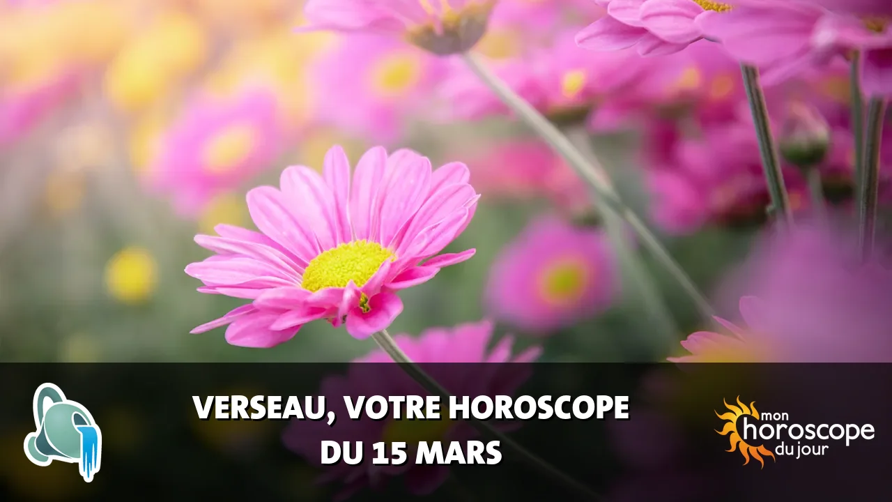 Horoscope du Verseau du samedi 15 mars 2025