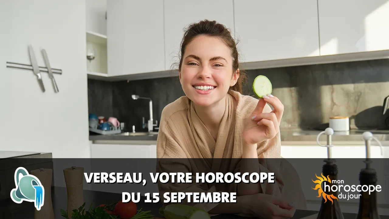 Horoscope du Verseau du mardi 15 septembre 2026