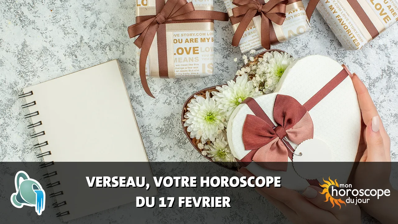 Horoscope du Verseau du lundi 17 fevrier 2025