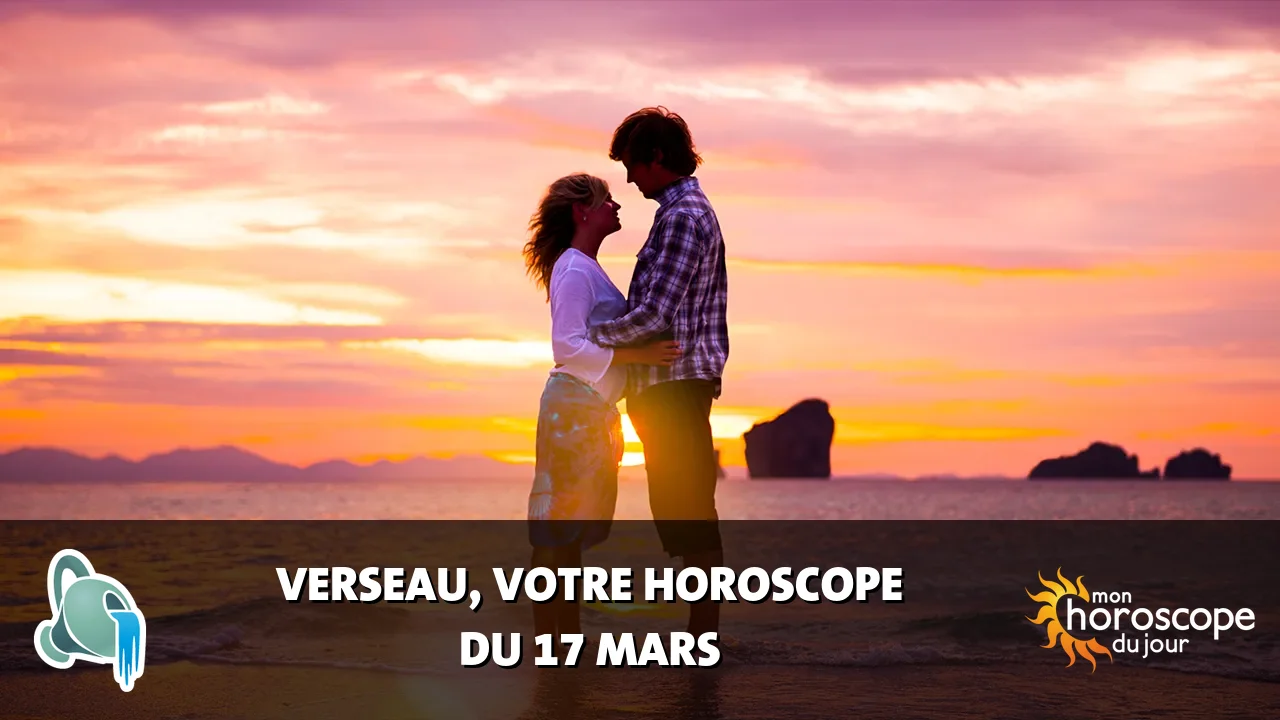 Horoscope du Verseau du lundi 17 mars 2025