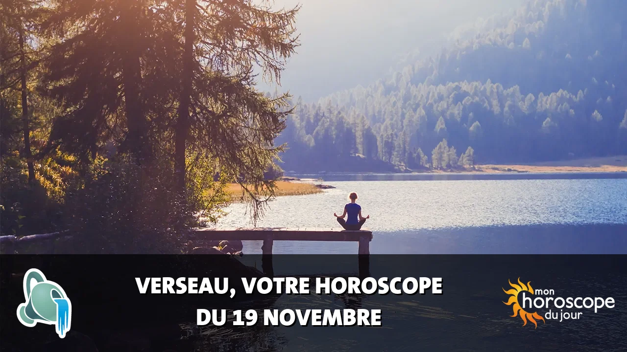 Horoscope du Verseau du dimanche 19 novembre 2023