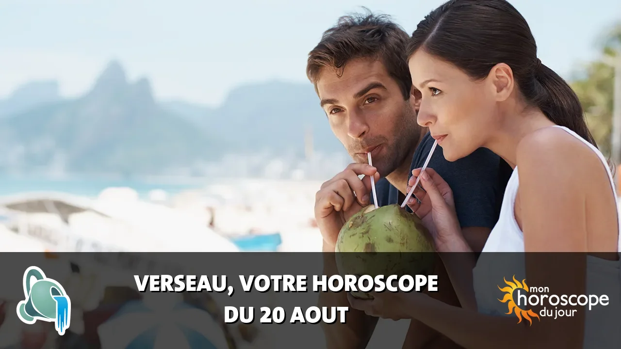 Horoscope du Verseau du jeudi 20 aout 2026
