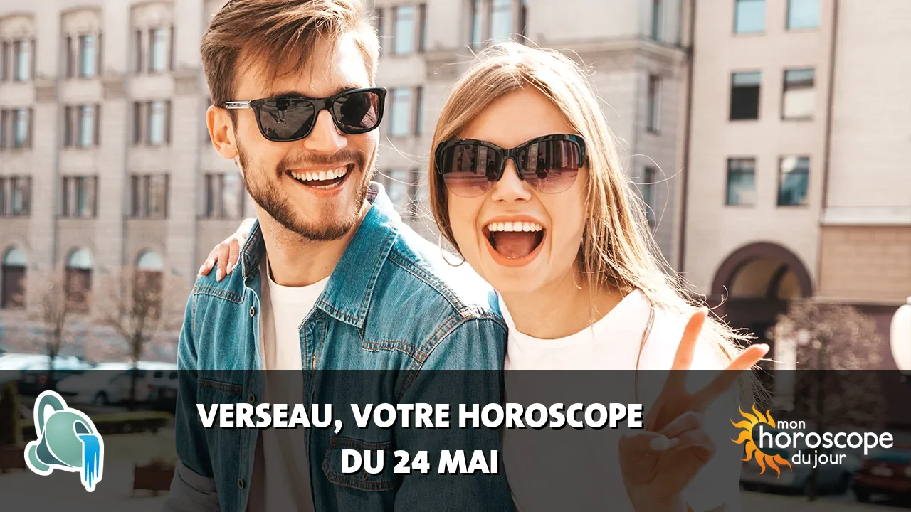 Horoscope du Verseau du lundi 25 mai 2026