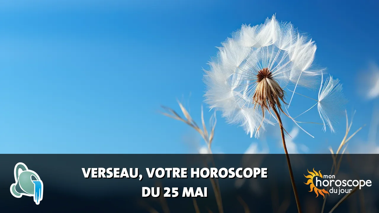 Horoscope du Verseau du mardi 26 mai 2026