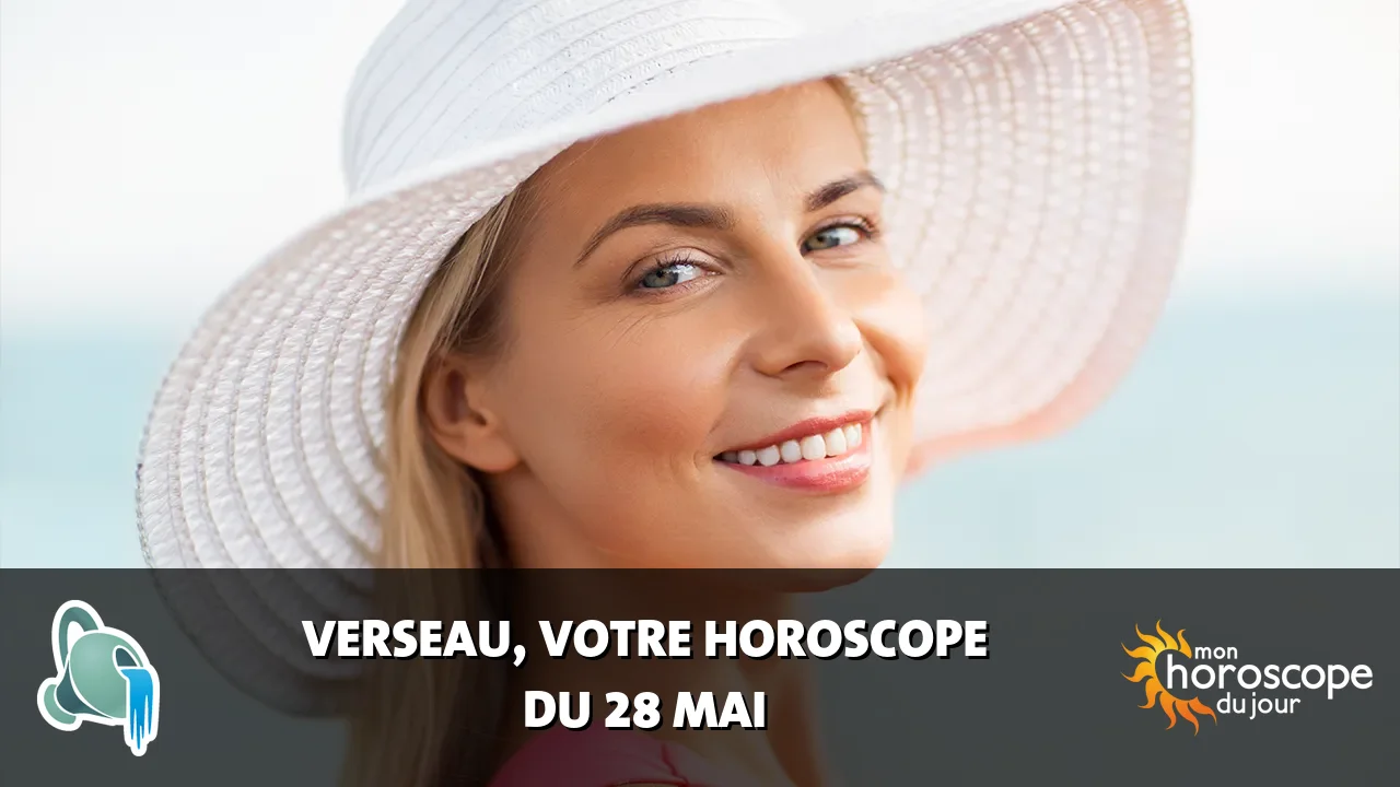 Horoscope du Verseau du vendredi 29 mai 2026