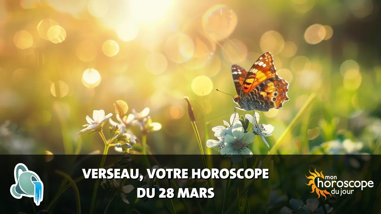 Horoscope du Verseau du vendredi 28 mars 2025