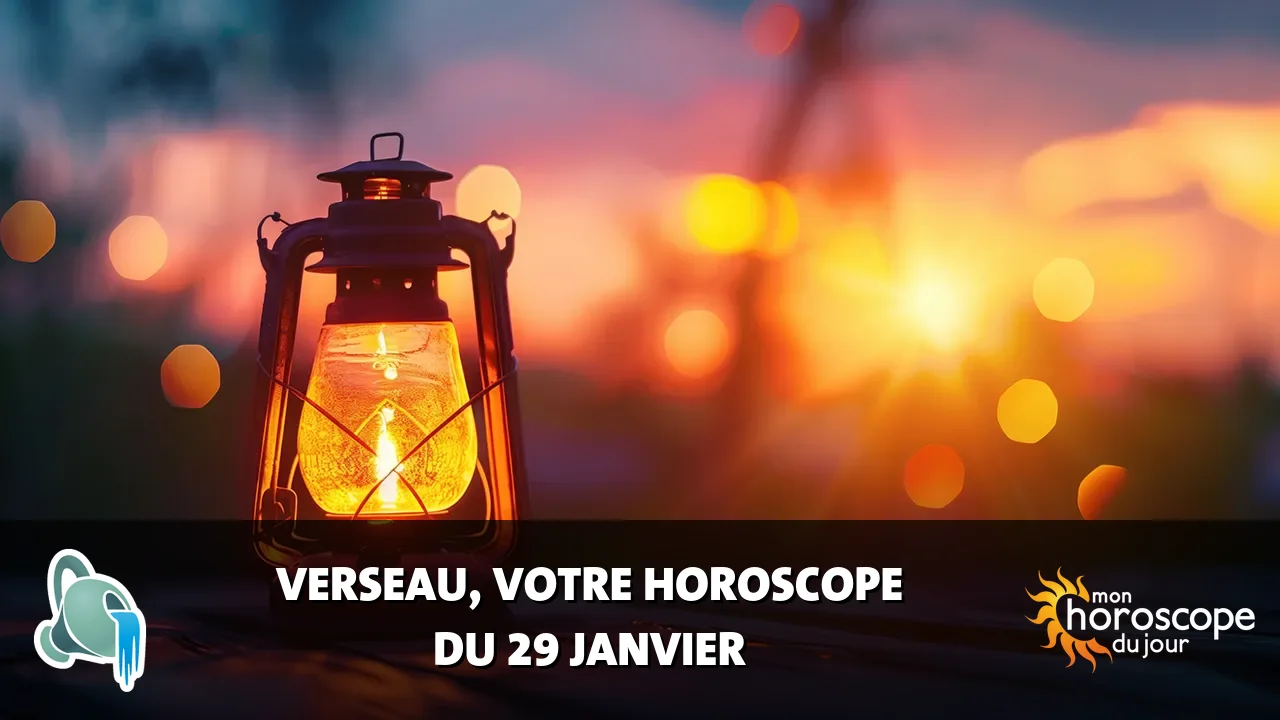 Horoscope du Verseau du mercredi 29 janvier 2025