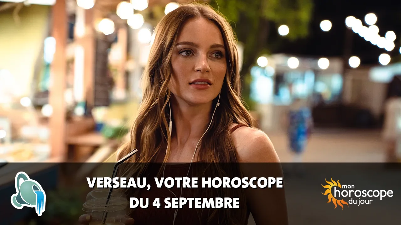 Horoscope du Verseau du vendredi 4 septembre 2026