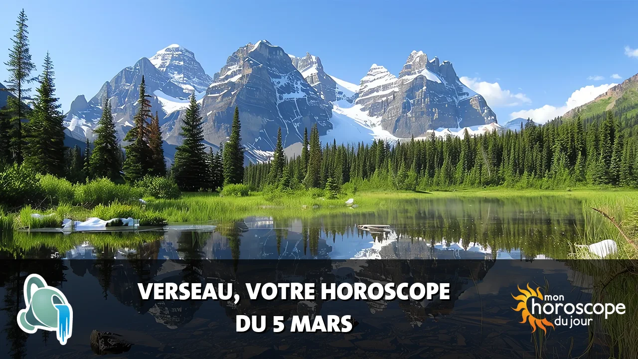 Horoscope du Verseau du mardi 5 mars 2024
