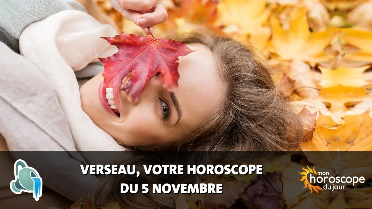 Horoscope du Verseau du dimanche 5 novembre 2023
