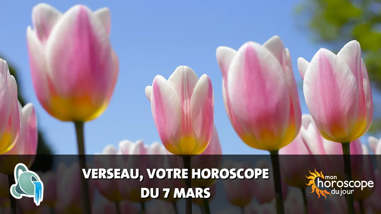 Horoscope du Verseau du vendredi 7 mars 2025