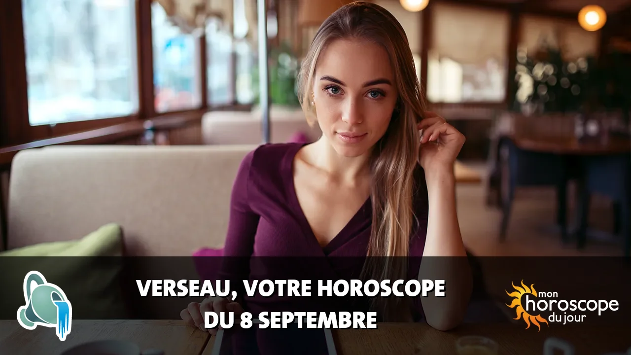 Horoscope du Verseau du mardi 8 septembre 2026
