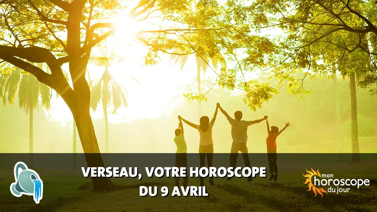Horoscope du Verseau du mercredi 9 avril 2025