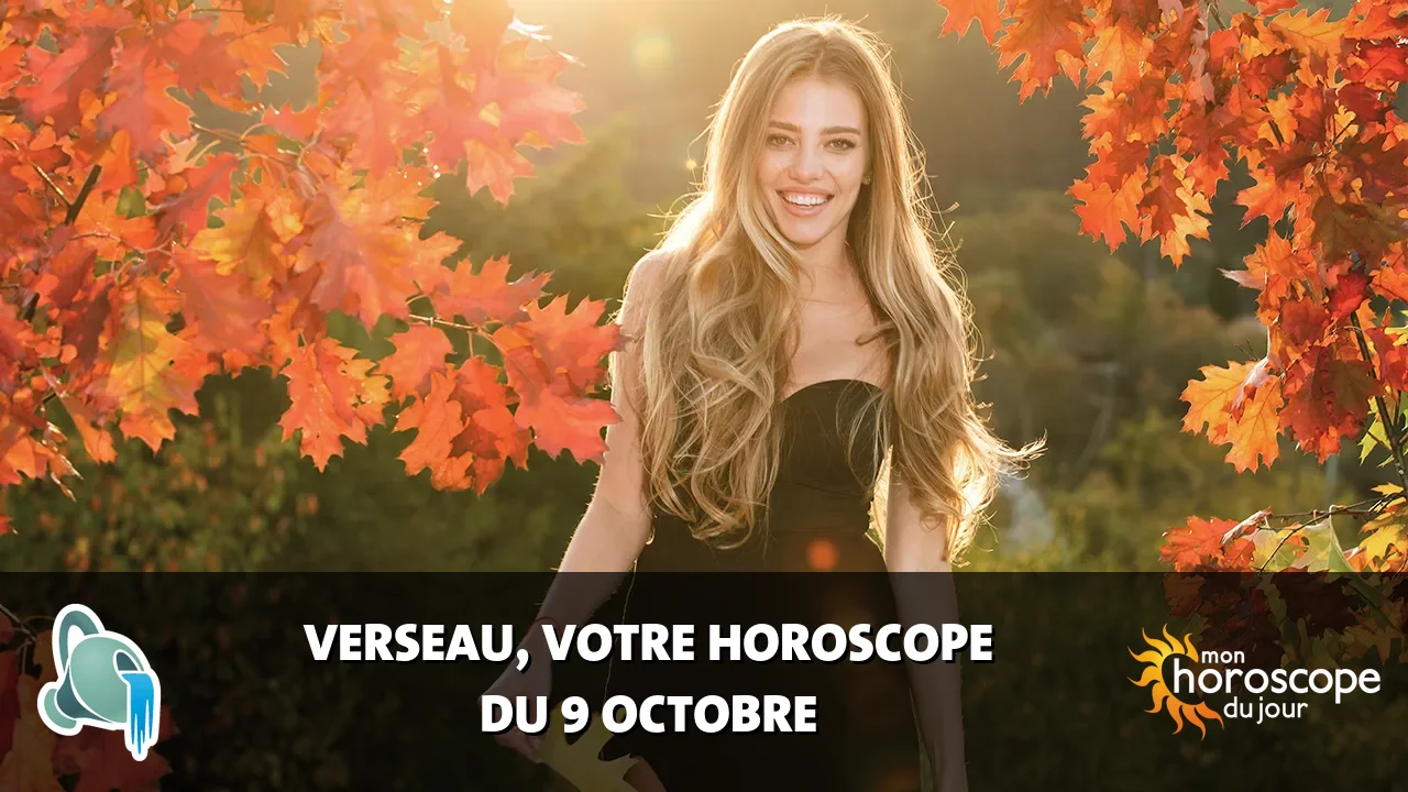 Horoscope du Verseau du mercredi 9 octobre 2024