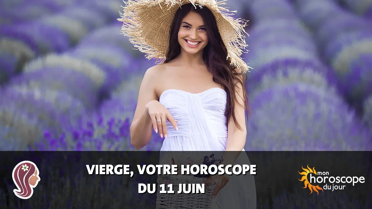 Horoscope de la Vierge du vendredi 12 juin 2026