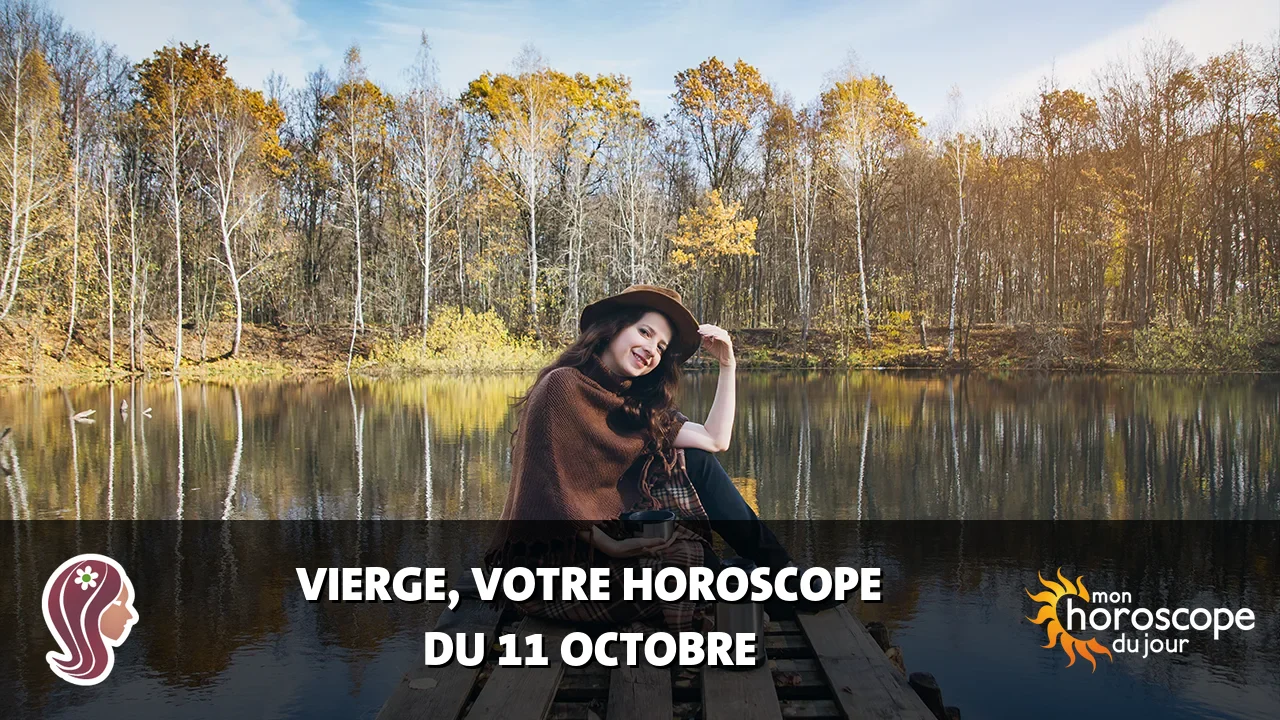 Horoscope de la Vierge du vendredi 11 octobre 2024