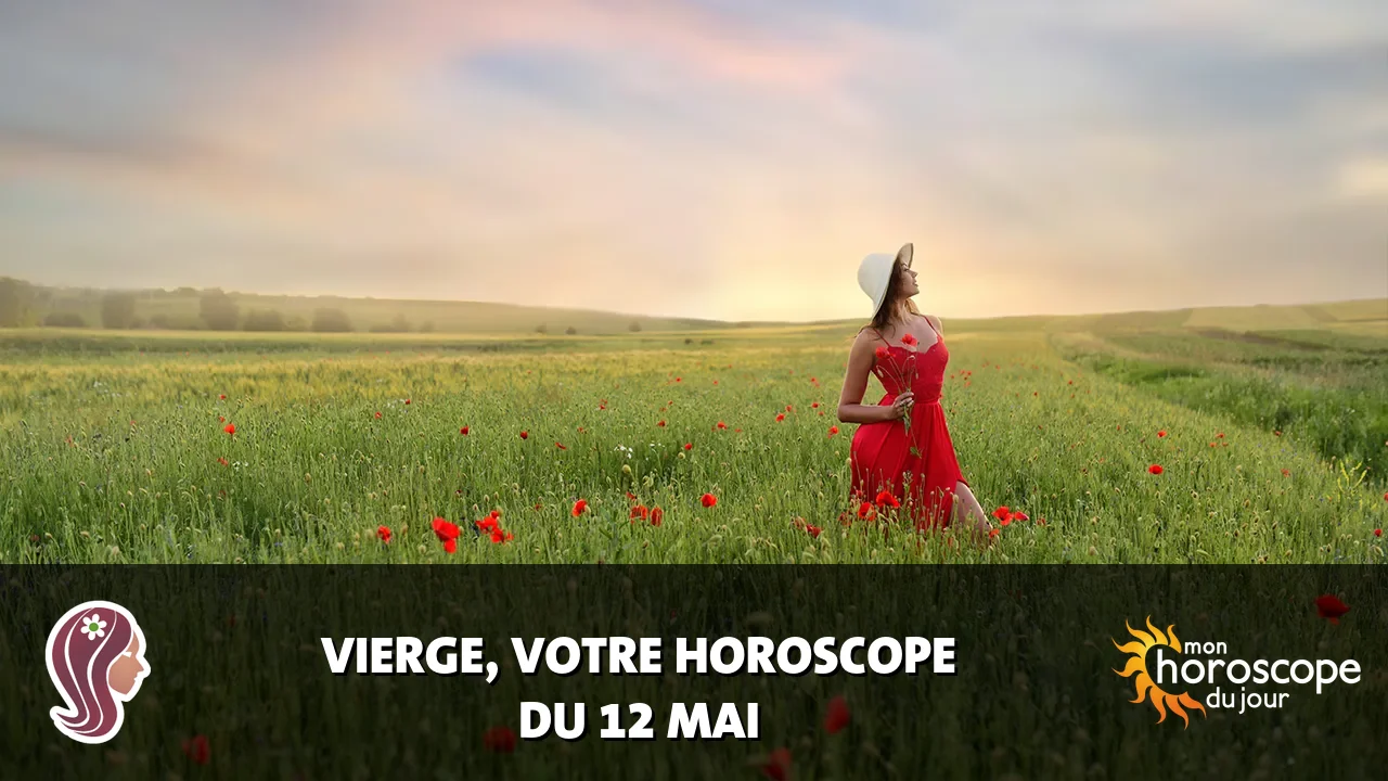 Horoscope de la Vierge du lundi 11 mai 2026