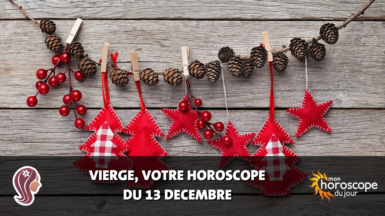 Horoscope de la Vierge du vendredi 13 decembre 2024