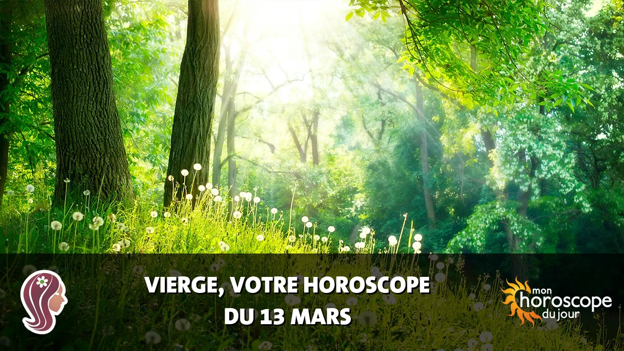 Horoscope de la Vierge du jeudi 13 mars 2025