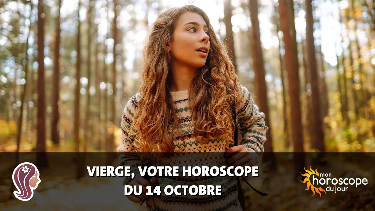 Horoscope de la Vierge du lundi 14 octobre 2024