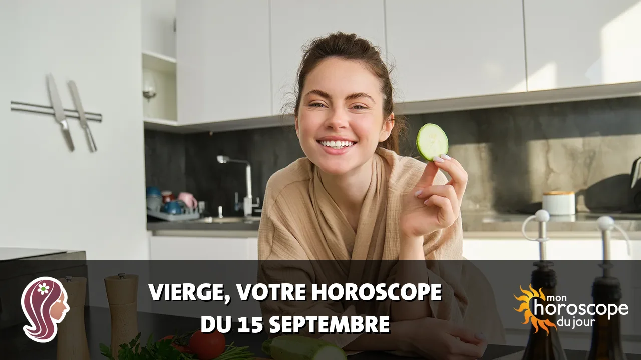 Horoscope de la Vierge du mardi 15 septembre 2026