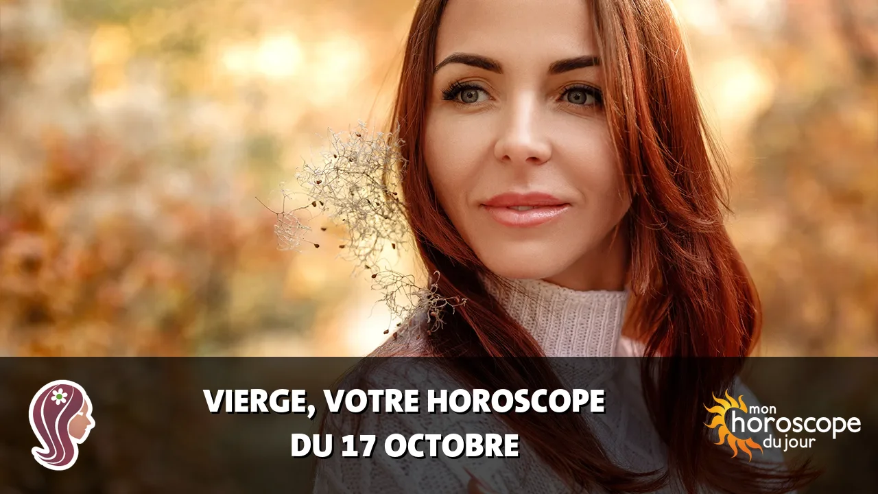 Horoscope de la Vierge du jeudi 17 octobre 2024
