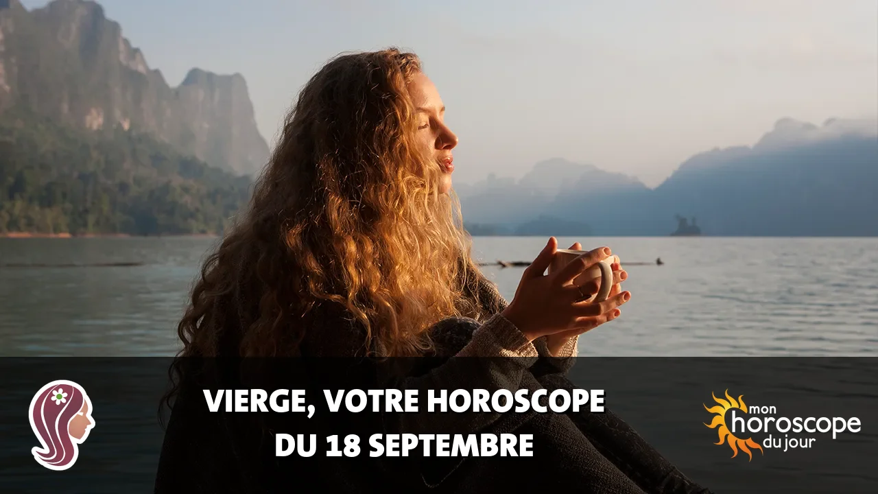 Horoscope de la Vierge du vendredi 18 septembre 2026
