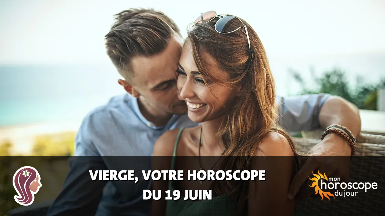 Horoscope de la Vierge du mercredi 19 juin 2024