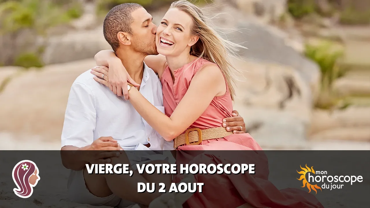 Horoscope de la Vierge du dimanche 2 aout 2026