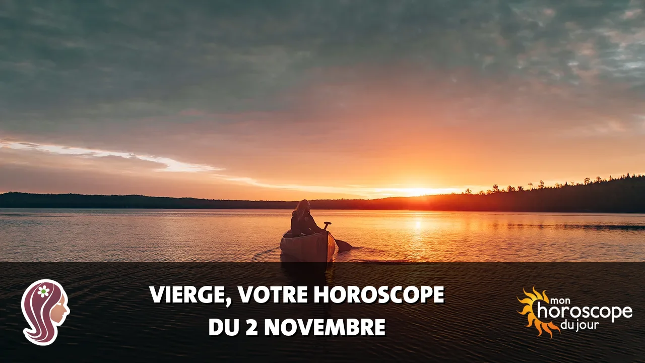 Horoscope de la Vierge du jeudi 2 novembre 2023