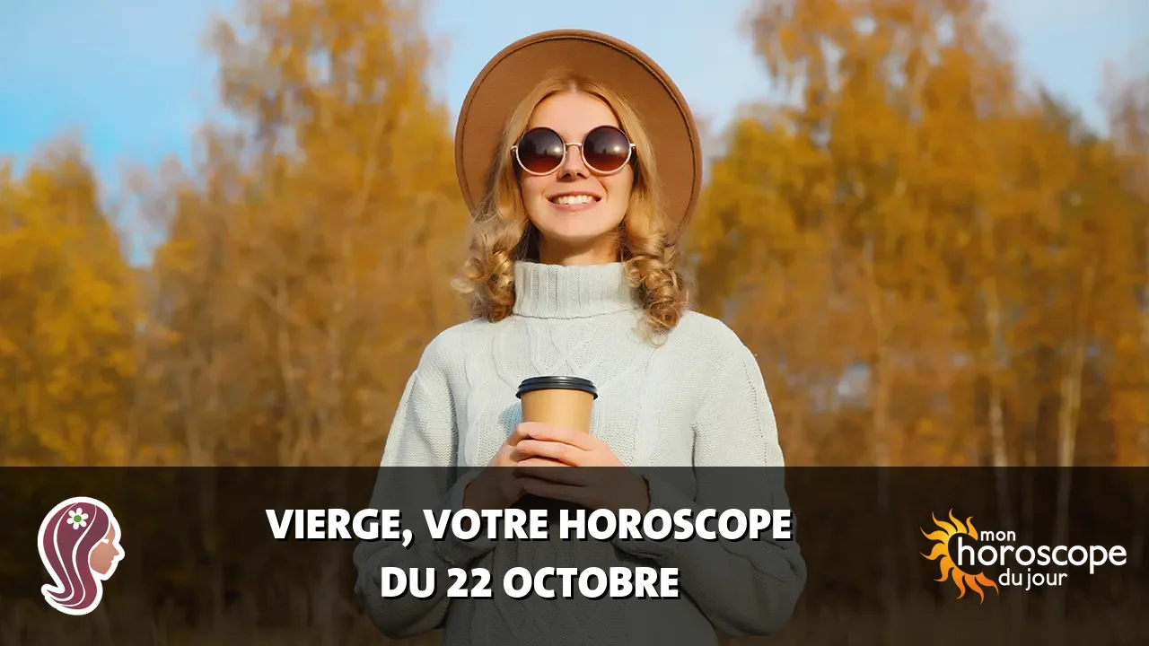 Horoscope de la Vierge du dimanche 22 octobre 2023