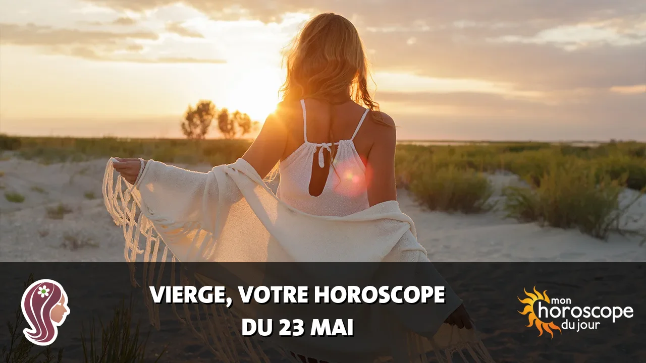 Horoscope de la Vierge du dimanche 24 mai 2026