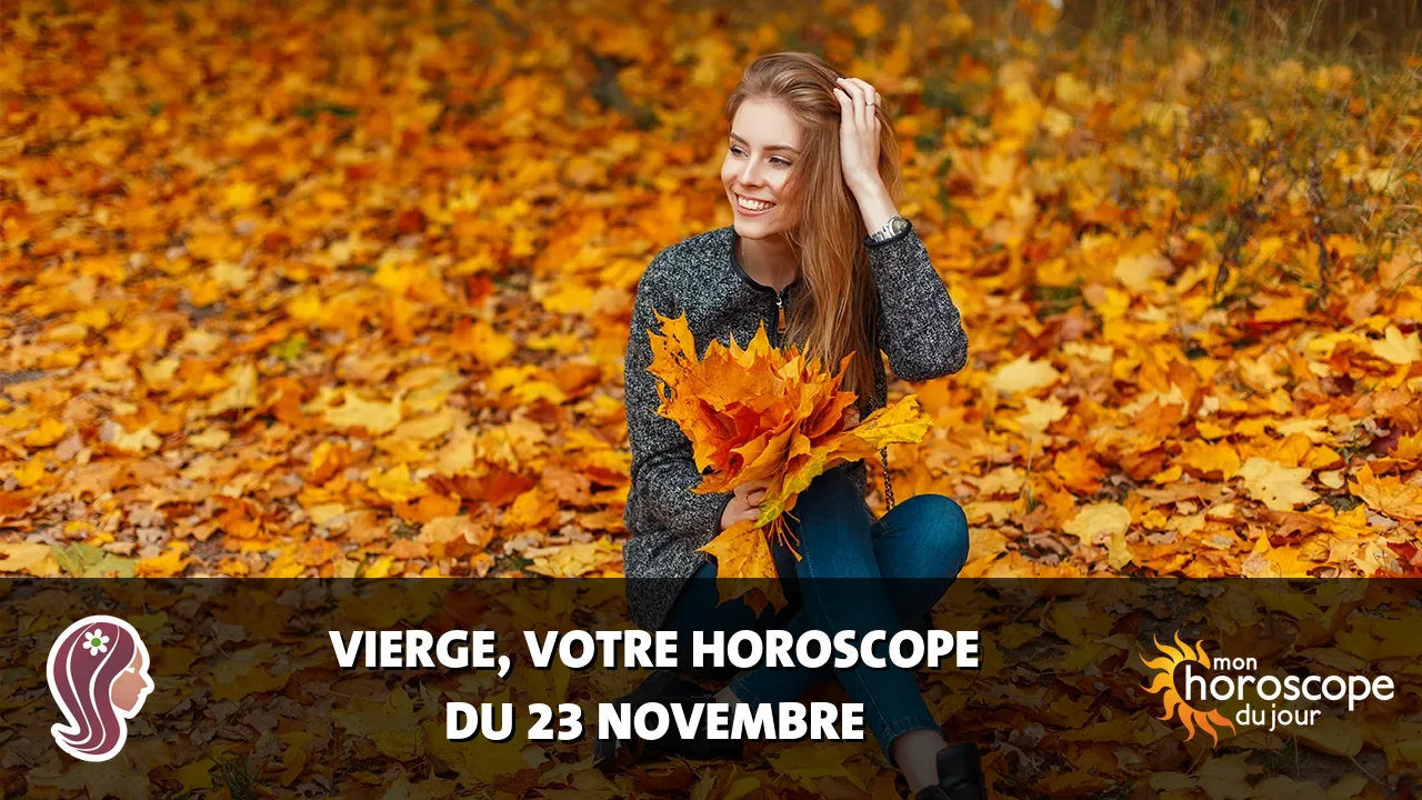 Horoscope de la Vierge du jeudi 23 novembre 2023