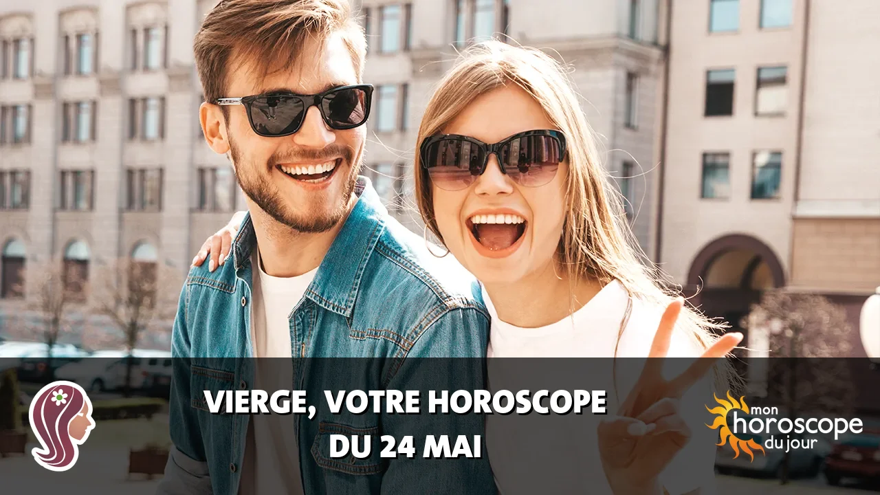 Horoscope de la Vierge du lundi 25 mai 2026