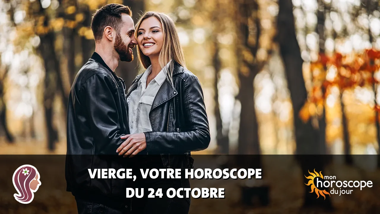 Horoscope de la Vierge du mardi 24 octobre 2023