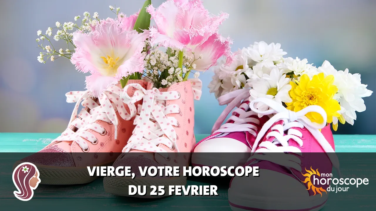 Horoscope de la Vierge du mardi 25 fevrier 2025