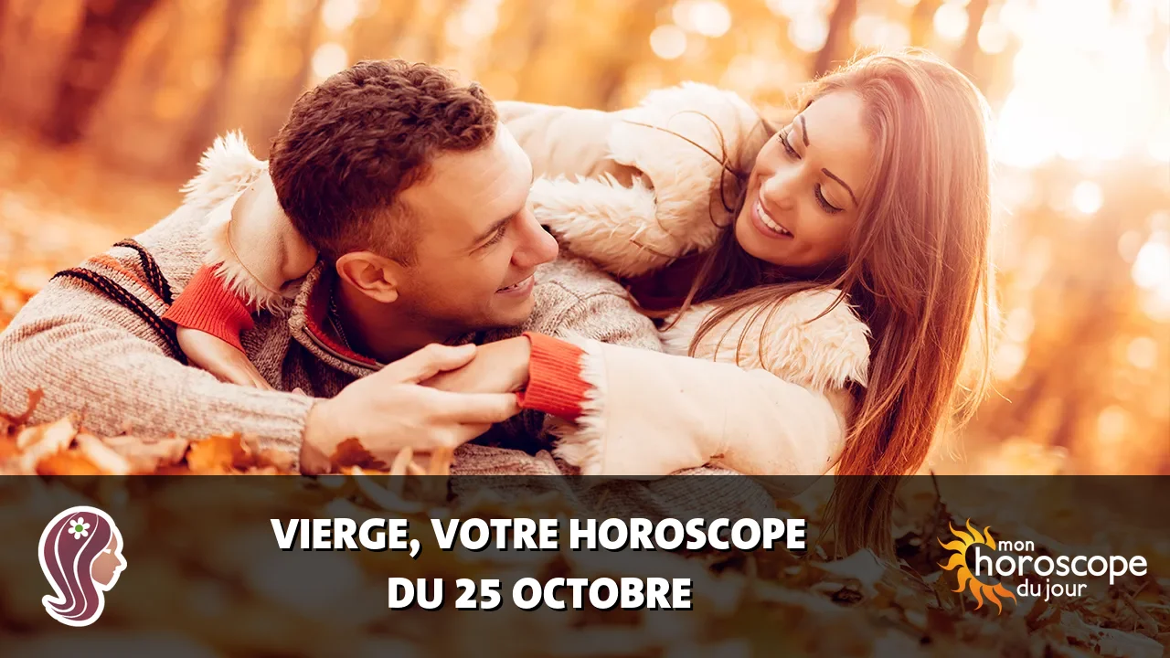 Horoscope de la Vierge du vendredi 25 octobre 2024