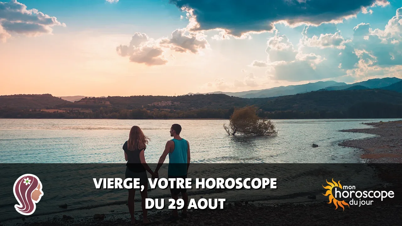 Horoscope de la Vierge du samedi 29 aout 2026