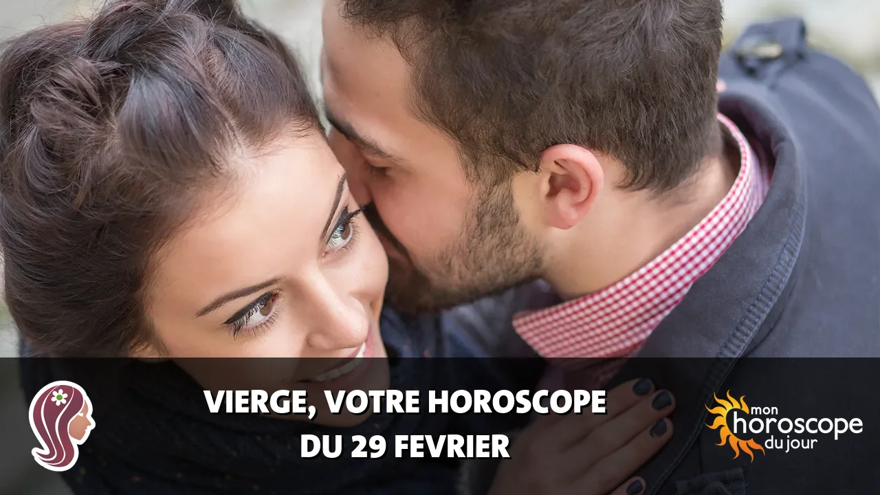 Horoscope de la Vierge du jeudi 29 fevrier 2024