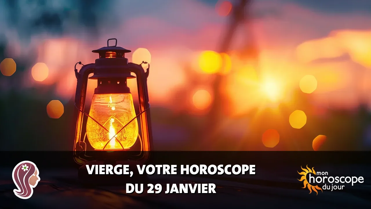 Horoscope de la Vierge du mercredi 29 janvier 2025